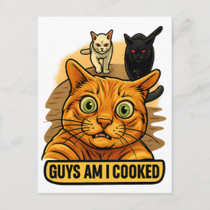 Postal Chicos ¿Estoy Cocido? Meme Divertido de Gato Reacc