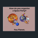 Postal Chiste de humor en la universidad de Planet Funny<br><div class="desc">Díganles cómo planear un fiesta espacial con estilo con este divertido cosquilleo óseo de STG.</div>