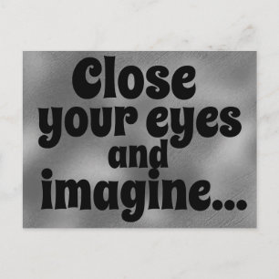 Postal Cierra los ojos e imagina una cita inspiradora