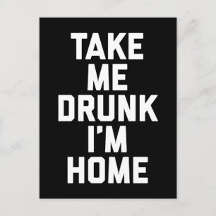 Postal Cita cómica de Take Me Drunk