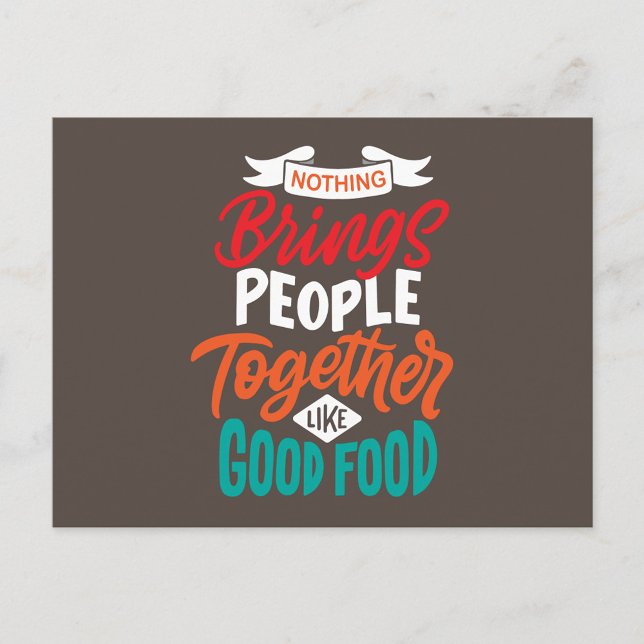 Postal Cita de alimentos (A digital art illustration with the text "NOTHING Brings PEOPLE Together LIKE GOOD FOOD.)