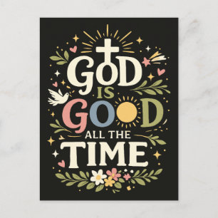 Postal Cita de fe cristiana: Dios es bueno todo el tiempo