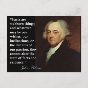 Postal Cita de John Adams "Los hechos son cosas tercas"