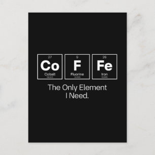 Postal Cita de Química del Café – El Único Elemento que N