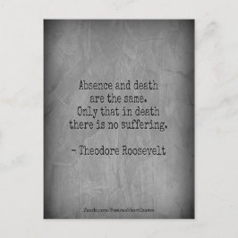 Postal Cita de Teddy Roosevelt - Ausencia y Muerte