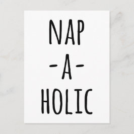 Postal Cita divertida de Nap-A-Holic