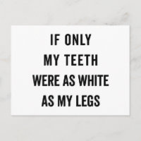 Cita divertida de Teeth White As Legs