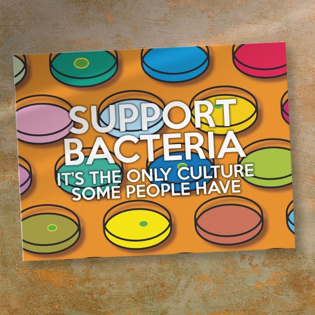 POSTAL CITA FUNNY DE CIENCIA QUE APOYA A LAS BACTERIAS (SUPPORT BACTERIA Funny Science Quote Postcard)