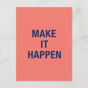 Postal Cita motivacional para hacer que suceda