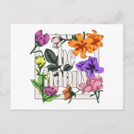 Postal Cita positiva Be Happy y flores de jardín