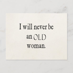 Postal Citas de Vintage que nunca seré una anciana