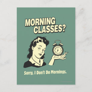 Postal Clases de la mañana: No hago mañanas