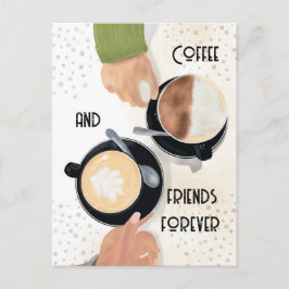 Postal Coffee and Friends Forever Postcard   