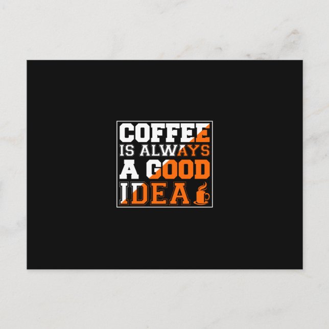 Postal Coffee Art Coffee Is Always A Good Idea (Anverso)