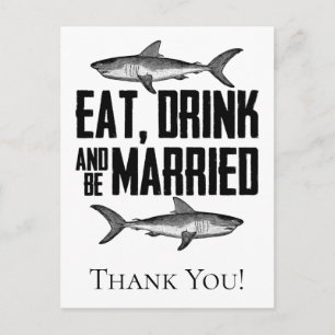 Postal Comer Beber y estar Casados Tiburones Boda Agradec