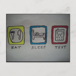 Postal comer, dormir, enviar mensajes de texto