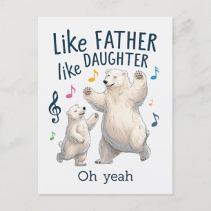 Postal Como el padre como la hija Funny Dad Oso Polar