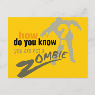 Postal ¿Cómo sabes que no eres zombi?