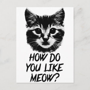 Postal Cómo Te Gusta Meow