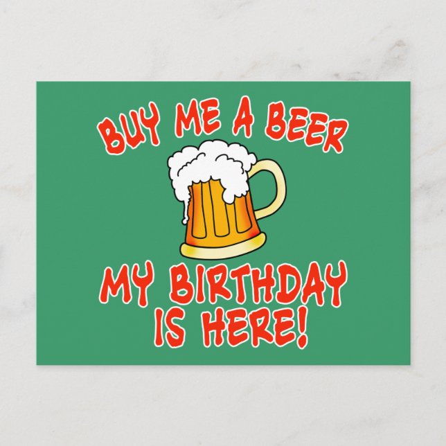 Postal ¡Cómprame una cerveza, mi cumpleaños está aquí! (Anverso)