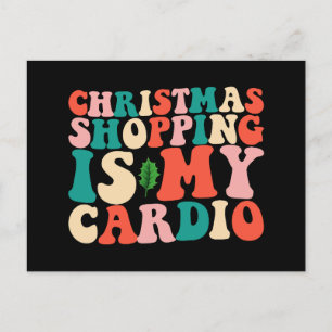 Postal Comprar navidades es mi feriado cardio