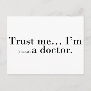 Postal "Confíeme en… Soy (casi) médico. "