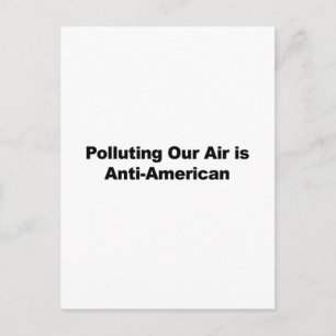 Postal Contaminar nuestro aire es antiestadounidense