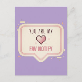 Postal Corazón de píxel Kawaii "Eres mi notificación favo