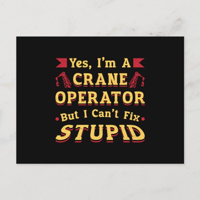 Postal Crane Operator I Can't Fix Stupid Workers Worker (Anverso)