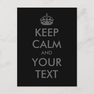 Postal Crea tu propio "Keep Calm" (plata y negro)