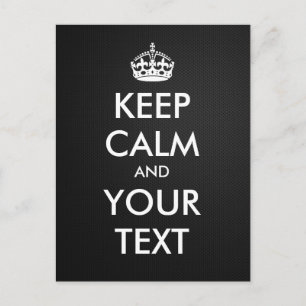 Postal Crea tu propio "Mantener la calma y continuar" (me