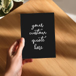 Postal Crear su propia cotización<br><div class="desc">Crea tu propia postal con tipografía de escritura elegante personalizada y moderna.</div>