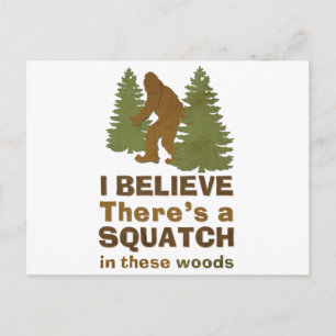 Postal Creo que hay un SQUATCH en estos bosques
