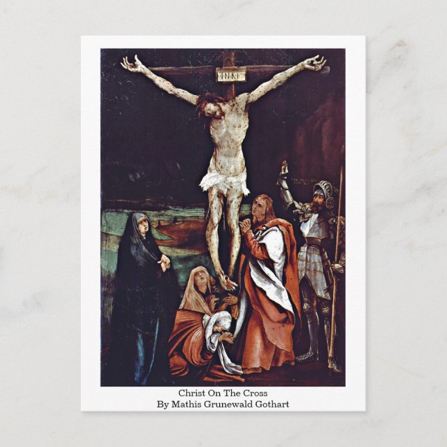 Postal Cristo En La Cruz Por Mathis Grunewald Gothart (Anverso)