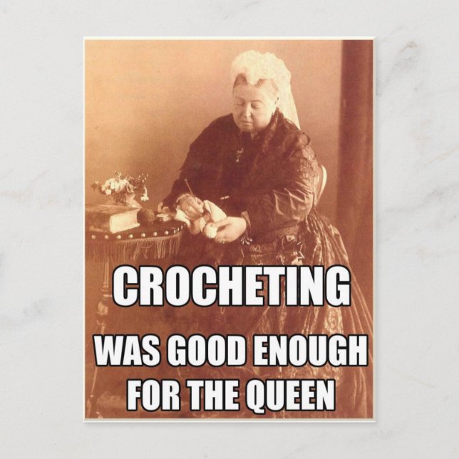 Postal Crocheting: Suficiente bueno para la Reina (Anverso)