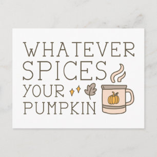Postal Cualesquiera que sean las especias de tu calabaza