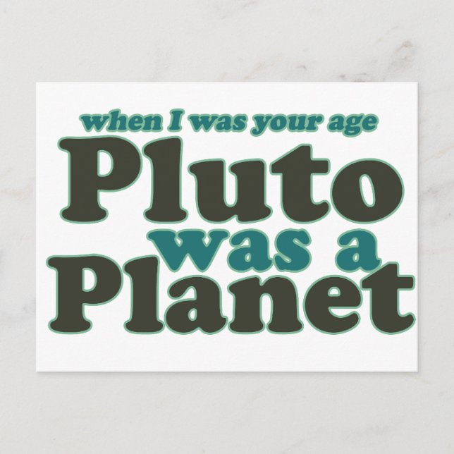 Postal Cuando tenía tu edad Plutón era un planeta (Anverso)