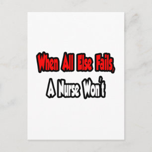 Postal Cuando todo lo demás falla, una enfermera no
