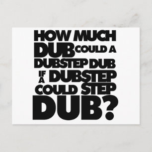 Postal ¿Cuánto Dubstep?