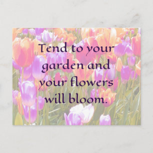 Postal cuidado con tu jardín y tus flores florecerán