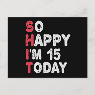 Postal Cumpleaños 15 Estoy Tan Feliz Hoy Cumplo 15 Regalo