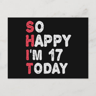 Postal Cumpleaños 17 Estoy Tan Feliz Hoy Cumplo 17 Regalo