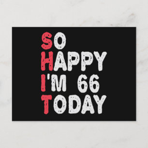 Postal Cumpleaños 66 Estoy tan feliz que hoy cumplo 66 Re