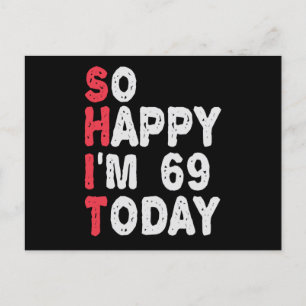 Postal Cumpleaños 69 Estoy tan feliz de tener 69 hoy Rega