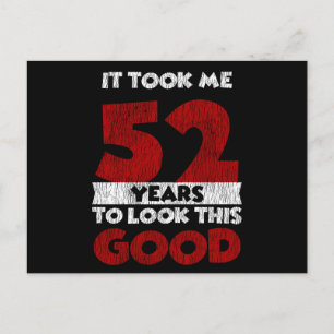 Postal Cumpleaños de 52 años Me hizo verme bien Cumpleaño