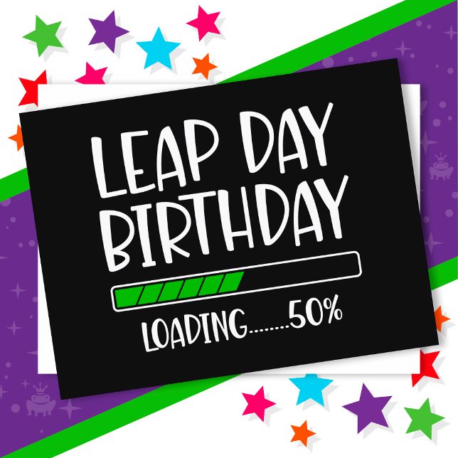Postal Cumpleaños Día Bisiesto 29 de Febrero 50% Cargando (Subido por el creador)