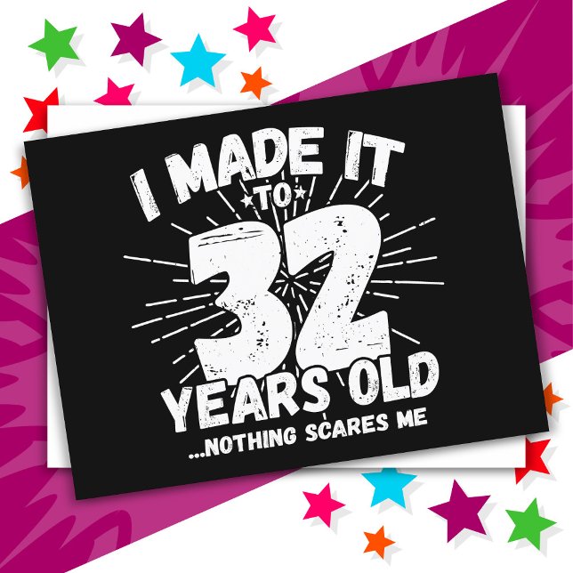 Postal Cumpleaños divertido de 32 años con sarcasmo (Subido por el creador)