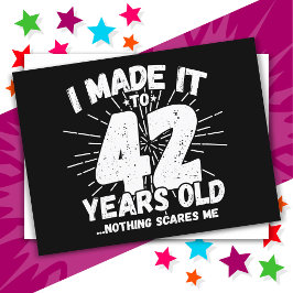 Postal Cumpleaños divertido número 42 con sarcasmo