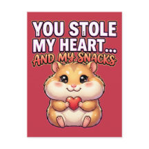 Cute Valentine Hamster–You Stole My Heart & Snacks