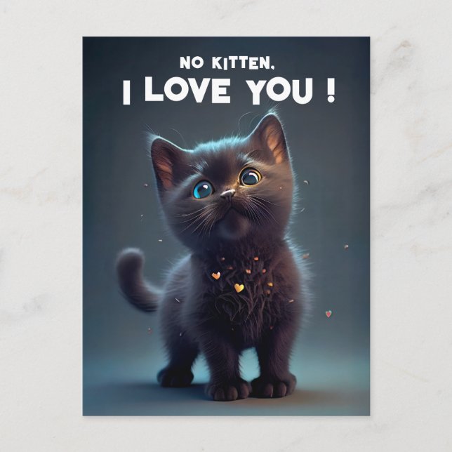 Postal Cutie Black Kitten: ¡No hay niños, te amo! (Anverso)